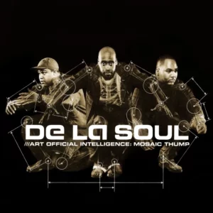 Art Official Intelligence: Mosaic Thump by De La Soul