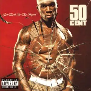 Get Rich Or Die Tryin by 50 Cent