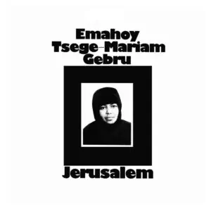 Jerusalem by Emahoy Tsege Mariam Gebru