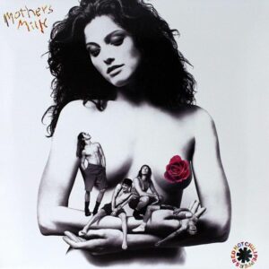 Mothers Milk by Red Hot Chili Peppers