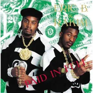 Paid in Full by Eric B & Rakim