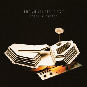 Tranquility Base Hotel and Casino by Arctic Monkeys