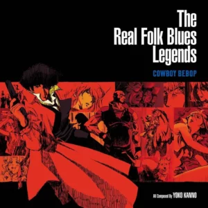 Cowboy Bepop: The Real Folk Blues Legends by Seatbelts