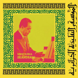 Istikhbars and Improvisations by Mustapha Skandrani
