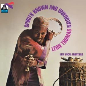 Spirits Known And Unknown by Leon Thomas