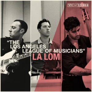 The Los Angeles League of Musicians by La Lom